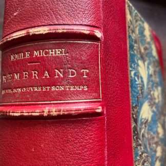 REMBRANDT Emile Michel SA VIE , SON OEUVRE ET SON TEMPS Paris 1893