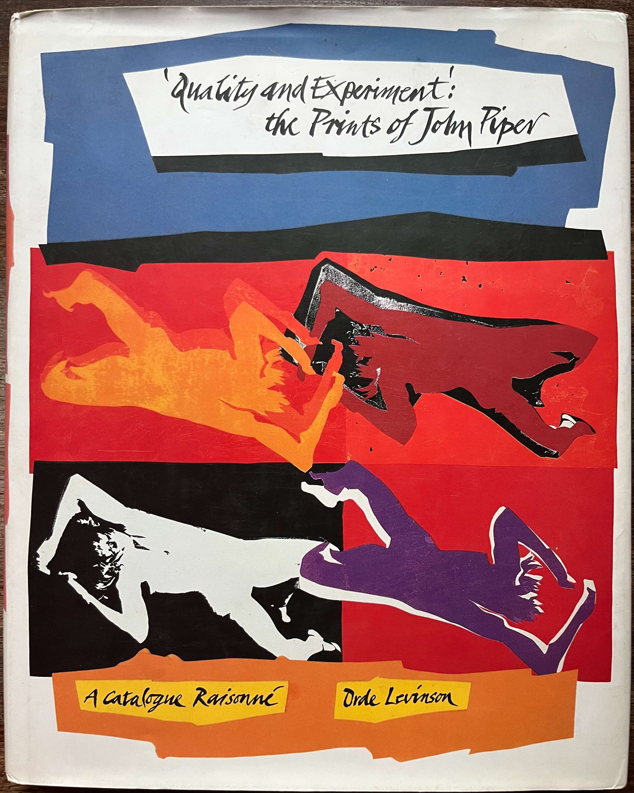 JOHN PIPER 1903-92 'quality and experiment' the prints 1923-1991 of John Piper CATALOGUE RAISONNE Orde Levinson