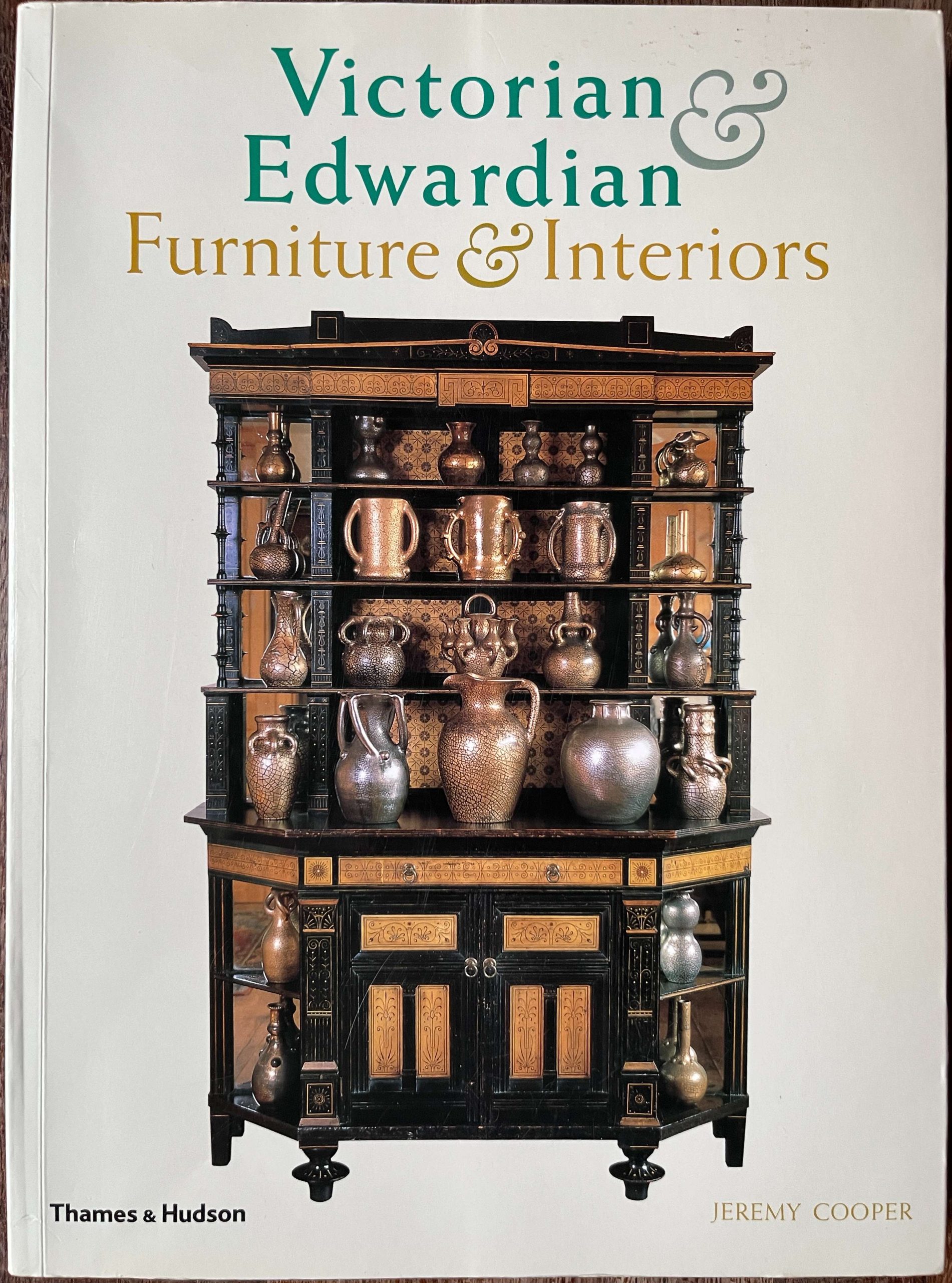 Victorian & Edwardian Furniture & Interiors THAMES AND HUDSON 1987 Jeremy Cooper
